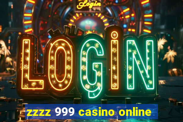 zzzz 999 casino online